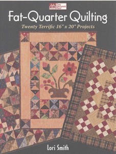 Fat Quarter Quilting by Lori Smith